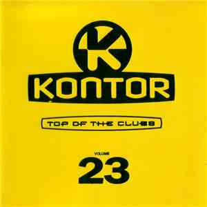 Various - Kontor - Top Of The Clubs Volume 23 mp3 album