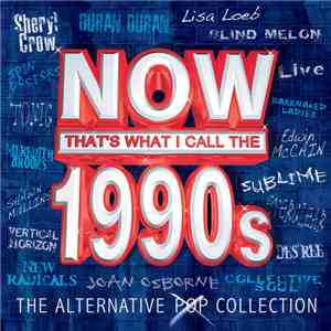 Various - Now That's What I Call the 1990s: The Alternative Pop Collection mp3 album