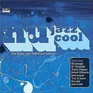 Various - Nu Jazz Cool - Blue Beats And Chilled Jazz Grooves mp3 album