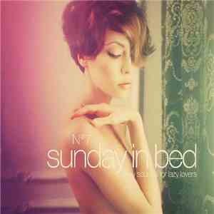 Various - Sunday In Bed N°7 mp3 album