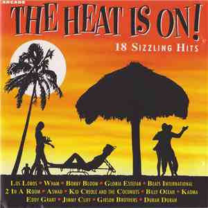 Various - The Heat Is On! - 18 Sizzling Hits mp3 album