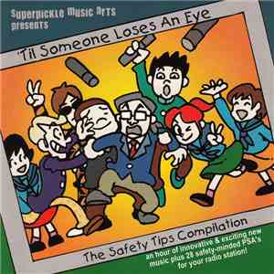 Various - 'Til Someone Loses An Eye - The Safety Tips Compilation mp3 album