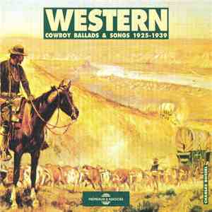 Various - Western Cowboy Ballads And Songs 1925-1939 mp3 album
