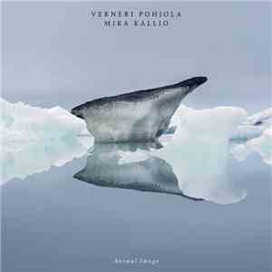 Verneri Pohjola, Mika Kallio - Animal Image mp3 album
