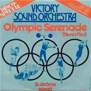 Victory Sound Orchestra - Olympic Serenada (Nova Flor) / Si Jérôme Savait mp3 album