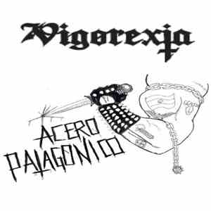 Vigorexia - Acero Patagónico mp3 album