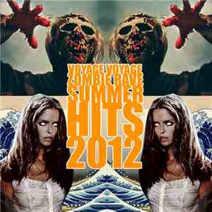 ℑ⊇≥◊≤⊆ℜ - Voyage Voyage Zombie Rave Summer Hits 2012 mp3 album
