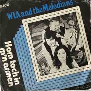 Wia & The Melodians - Weet Je Nog / Kom Toch In Mijn Armen mp3 album