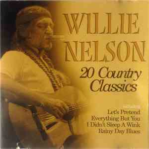 Willie Nelson - 20 Country Classics mp3 album