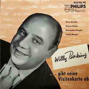 Willy Berking Und Sein Orchester, Heinz Schönberger - ...Gibt Seine Visitenkarte Ab mp3 album