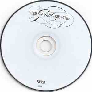Xiu Xiu - Dear God, I Hate Myself mp3 album