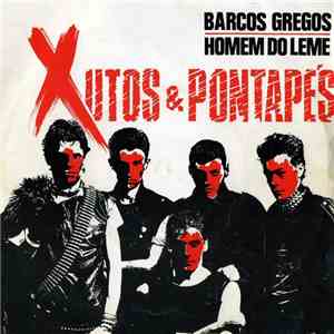 Xutos & Pontapés - Barcos Gregos / Homem Do Leme mp3 album