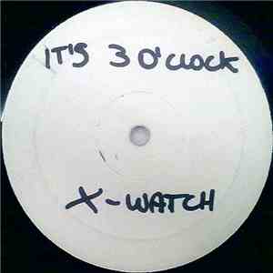 X- Watch - It's Three O'Clock / It's Four O'Clock mp3 album