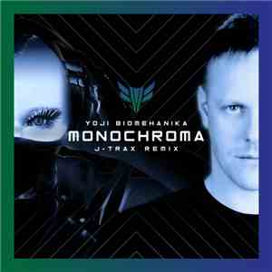 Yoji Biomehanika - Monochroma (J-Trax Remix) mp3 album