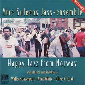 Ytre Suløens Jass-Ensemble / Wallace Davenport / Aline White / Olivia C. Cook - Ytre Suløens Jass-Ensemble Happy Jazz From Norway With Friends From New Orleans mp3 album