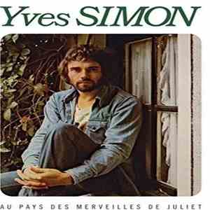 Yves Simon - Au Pays Des Merveilles De Juliet mp3 album