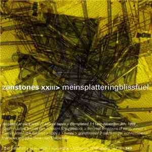 Zanstones - 23: Meinsplatteringblissfuel mp3 album
