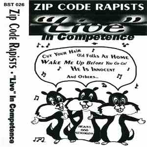 Zip Code Rapists - "Live" In Competence mp3 album