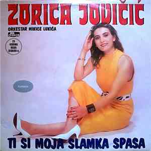 Zorica Jovičić, Orkestar Mikice Lukića - Ti Si Moja Slamka Spasa mp3 album
