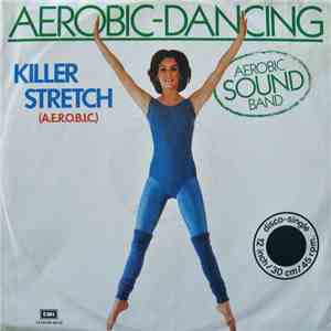 Aerobic Sound Band - Killer Stretch (A.E.R.O.B.I.C.) mp3 album