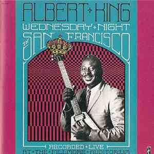 Albert King - Wednesday Night In San Francisco mp3 album