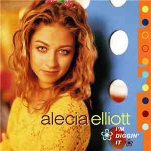 Alecia Elliott - I'm Diggin' It mp3 album