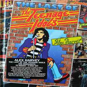 Alex Harvey - The Last Of The Teenage Idols (The Highlights) mp3 album