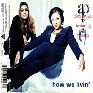 Alex Prince Featuring Mazaya - How We Livin' mp3 album