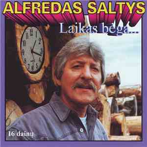 Alfredas Šaltys - Laikas Bėga... mp3 album