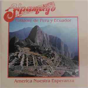 Alpamayo - Folklore de Peru y Ecuador - America Nuestra Esperanza mp3 album