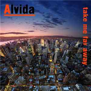 Alvida  - Take me far away mp3 album