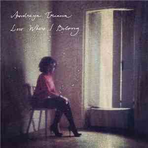 Andreya Triana - Lost Where I Belong mp3 album
