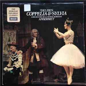 Ansermet, L'Orchestre De La Suisse Romande, Delibes - Delibes: Coppelia & Sylvia mp3 album