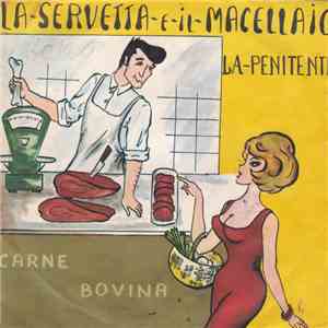 Antomar E Il Suo Complesso - La Servetta E Il Macellaio / La Penitente mp3 album