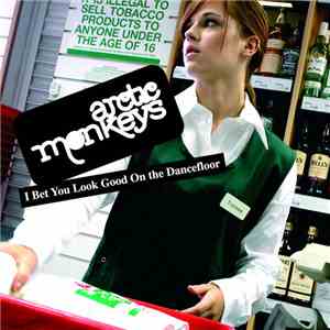 Arctic Monkeys - I Bet You Look Good On The Dancefloor - EP mp3 album