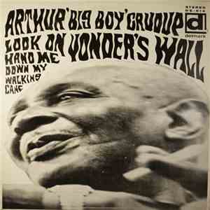 Arthur "Big Boy" Crudup - Look On Yonder's Wall mp3 album