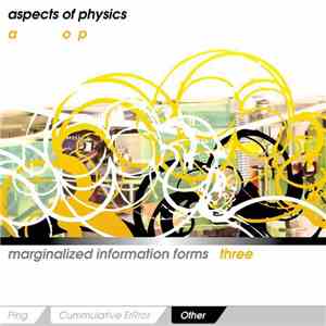 Aspects Of Physics - Marginalized Information Forms 3: Other mp3 album