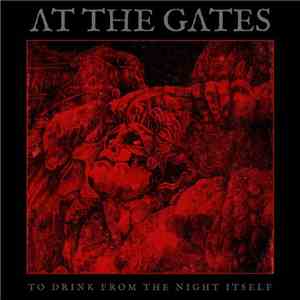 At The Gates - To Drink From The Night Itself mp3 album