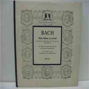 Bach, Das Bayrische Staatsorchester, Der Münchener Lehrer-Gesangverein, Günther Ramin - Hohe Messe In H-moll mp3 album