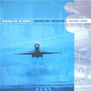 Bang On A Can - Music For Airports - Brian Eno mp3 album