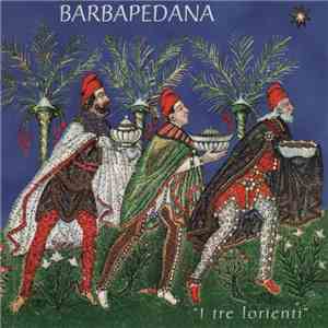 Barbapedana - " I Tre Lorienti" mp3 album