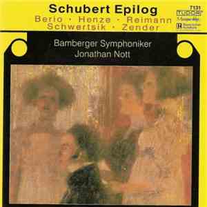 Berio, Henze, Reimann, Schwertsik, Zender / Bamberger Symphoniker, Jonathan Nott - Schubert Epilog mp3 album