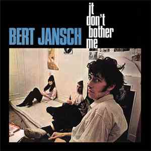 Bert Jansch - It Don't Bother Me mp3 album