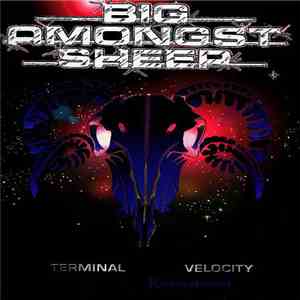 Big Amongst Sheep - Terminal Velocity (Remastered) mp3 album