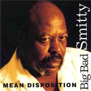Big Bad Smitty - Mean Disposition mp3 album