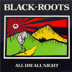 Black Roots - All Day All Night mp3 album