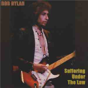Bob Dylan - Suffering Under The Law mp3 album