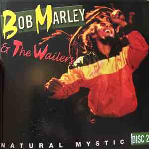 Bob Marley, Bob Marley & The Wailers - Natural Mystic Disc 2 mp3 album