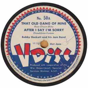 Bobby Hackett And His Jam Band, Sidney Bechet And His New Orleans Feetwarmers - That Old Gang Of Mine / After I Say I'm Sorry / After You've Gone mp3 album