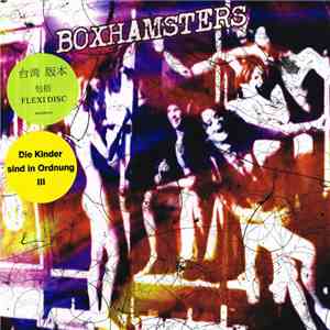 Boxhamsters - Die Kinder Sind In Ordnung III mp3 album